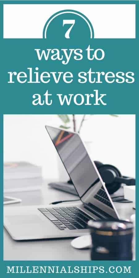 7 Simple Tips for How to Relieve Stress from Work - Millennialships Dating